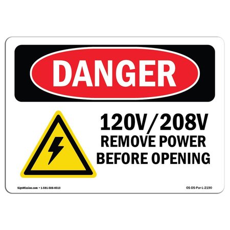 SIGNMISSION OSHA Danger, 120V 208V Remove power before opening, 14in X 10in Decal, 10" W, 14" L, Landscape OS-DS-D-1014-L-2190